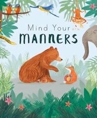 Mind Your Manners цена и информация | Книги для малышей | 220.lv