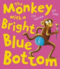 Monkey with a Bright Blue Bottom cena un informācija | Grāmatas mazuļiem | 220.lv