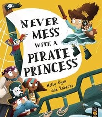 Never Mess With a Pirate Princess цена и информация | Книги для малышей | 220.lv