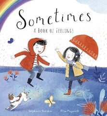 Sometimes: A Book of Feelings цена и информация | Книги для малышей | 220.lv