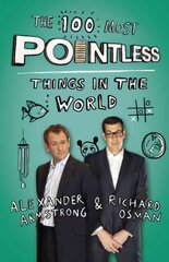 100 Most Pointless Things in the World: A pointless book written by the presenters of the hit BBC 1 TV show цена и информация | Фантастика, фэнтези | 220.lv