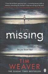 I Am Missing: The heart-stopping thriller from the Sunday Times bestselling author of No One Home цена и информация | Фантастика, фэнтези | 220.lv