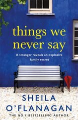 Things We Never Say: Family secrets, love and lies - this gripping bestseller will keep you guessing ... цена и информация | Фантастика, фэнтези | 220.lv