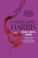 Dead Until Dark: The book that inspired the HBO sensation True Blood цена и информация | Фантастика, фэнтези | 220.lv