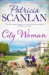 City Woman: Warmth, wisdom and love on every page - if you treasured Maeve Binchy, read Patricia Scanlan цена и информация | Фантастика, фэнтези | 220.lv