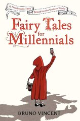 Fairy Tales for Millennials: 12 Problematic Stories Retold for the Modern World cena un informācija | Fantāzija, fantastikas grāmatas | 220.lv