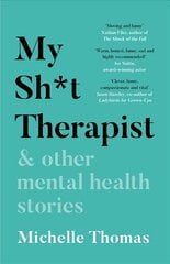 My Sh*t Therapist: & Other Mental Health Stories cena un informācija | Pašpalīdzības grāmatas | 220.lv