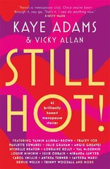 STILL HOT!: 42 Brilliantly Honest Menopause Stories cena un informācija | Pašpalīdzības grāmatas | 220.lv