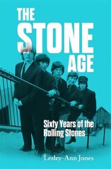 Stone Age: Sixty Years of the Rolling Stones cena un informācija | Mākslas grāmatas | 220.lv