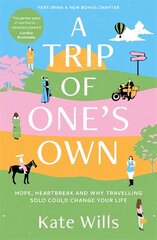 Trip of One's Own: Hope, heartbreak and why travelling solo could change your life cena un informācija | Ceļojumu apraksti, ceļveži | 220.lv