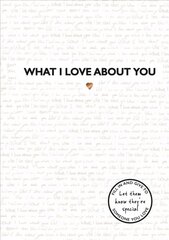 What I Love About You: TikTok made me buy it! The perfect gift for your loved ones cena un informācija | Pašpalīdzības grāmatas | 220.lv