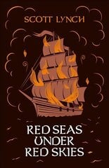 Red Seas Under Red Skies: The Gentleman Bastard Sequence, Book Two cena un informācija | Fantāzija, fantastikas grāmatas | 220.lv