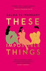 These Impossible Things: An unforgettable story of love and friendship perfect for the summer цена и информация | Фантастика, фэнтези | 220.lv