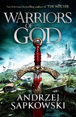 Warriors of God: The second book in the Hussite Trilogy, from the internationally bestselling author of The Witcher cena un informācija | Fantāzija, fantastikas grāmatas | 220.lv