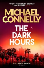 Dark Hours: The gripping Ballard & Bosch Thriller цена и информация | Фантастика, фэнтези | 220.lv