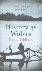 History of Wolves: Shortlisted for the 2017 Man Booker Prize цена и информация | Фантастика, фэнтези | 220.lv