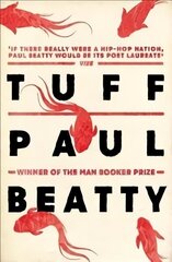 Tuff: From the Man Booker prize-winning author of The Sellout цена и информация | Фантастика, фэнтези | 220.lv