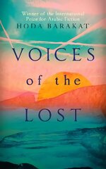 Voices of the Lost: Winner of the International Prize for Arabic Fiction 2019 cena un informācija | Fantāzija, fantastikas grāmatas | 220.lv