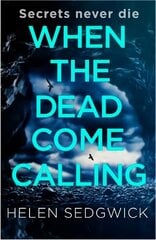 When the Dead Come Calling: The Burrowhead Mysteries: A Scottish Book Trust 2020 Great Scottish Novel цена и информация | Фантастика, фэнтези | 220.lv