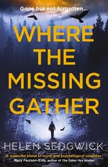 Where the Missing Gather: 'Helen Sedgwick saw into the future and that future is now!' Lemn Sissay, author of My Name Is Why цена и информация | Фантастика, фэнтези | 220.lv