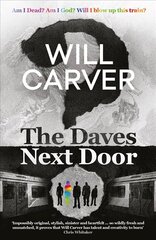 Daves Next Door: The shocking, explosive new thriller from cult bestselling author Will Carver cena un informācija | Fantāzija, fantastikas grāmatas | 220.lv