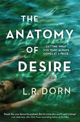 Anatomy of Desire: 'Reads like your favorite podcast, the hit crime doc you'll want to binge' Josh Malerman цена и информация | Фантастика, фэнтези | 220.lv