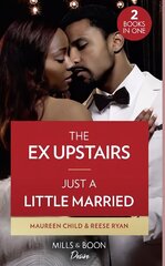 Ex Upstairs / Just A Little Married: The Ex Upstairs (Dynasties: the Carey Center) / Just a Little Married (Moonlight Ridge) цена и информация | Фантастика, фэнтези | 220.lv