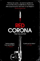 Red Corona: A Richard Knox Spy Thriller: 'A thriller of true ambition and scope.' Lucie Whitehouse cena un informācija | Fantāzija, fantastikas grāmatas | 220.lv