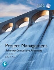 Project Management: Achieving Competitive Advantage, Global Edition 5th edition цена и информация | Книги по экономике | 220.lv