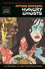 Anthony Bourdain's Hungry Ghosts cena un informācija | Fantāzija, fantastikas grāmatas | 220.lv