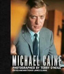 Michael Caine: Photographed by Terry O'Neill цена и информация | Книги по фотографии | 220.lv