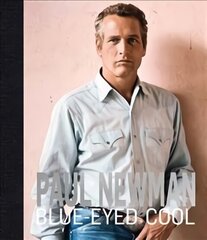 Paul Newman: Blue-Eyed Cool цена и информация | Книги по фотографии | 220.lv