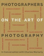 Photographers on the Art of Photography цена и информация | Книги по фотографии | 220.lv