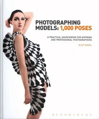 Photographing Models: 1,000 Poses: A Practical Sourcebook for Aspiring and Professional Photographers цена и информация | Книги по фотографии | 220.lv