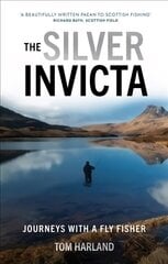 Silver Invicta: Journeys with a Fly Fisher цена и информация | Путеводители, путешествия | 220.lv