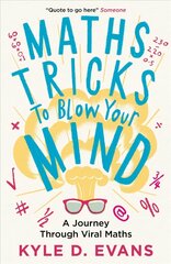 Maths Tricks to Blow Your Mind: A Journey Through Viral Maths Main цена и информация | Книги о питании и здоровом образе жизни | 220.lv
