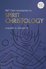 T&T Clark Introduction to Spirit Christology cena un informācija | Garīgā literatūra | 220.lv