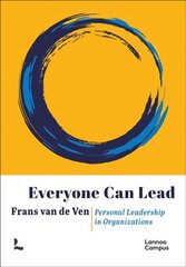 Everyone can Lead: Personal Leadership in Organizations цена и информация | Книги по экономике | 220.lv