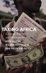 Taxing Africa: Coercion, Reform and Development цена и информация | Книги по экономике | 220.lv