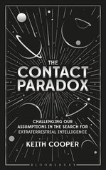 Contact Paradox: Challenging our Assumptions in the Search for Extraterrestrial Intelligence цена и информация | Книги по экономике | 220.lv