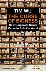 Curse of Bigness: How Corporate Giants Came to Rule the World Main cena un informācija | Ekonomikas grāmatas | 220.lv