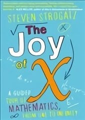 Joy of X: A Guided Tour of Mathematics, from One to Infinity Main цена и информация | Книги по экономике | 220.lv