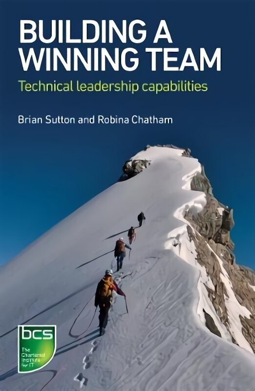 Building A Winning Team: Technical Leadership Capabilities cena un informācija | Ekonomikas grāmatas | 220.lv
