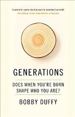 Generations: Does When You're Born Shape Who You Are? Main cena un informācija | Sociālo zinātņu grāmatas | 220.lv
