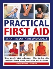 Practical First Aid: What to do in an emergency цена и информация | Самоучители | 220.lv