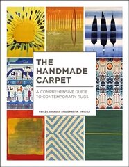 Handmade Carpet: A Comprehensive Guide to Contemporary Rugs цена и информация | Самоучители | 220.lv