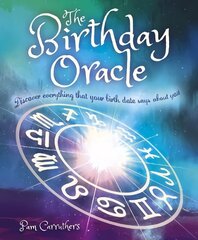 Birthday Oracle: Discover Everything that Your Birth Date Says about You цена и информация | Самоучители | 220.lv