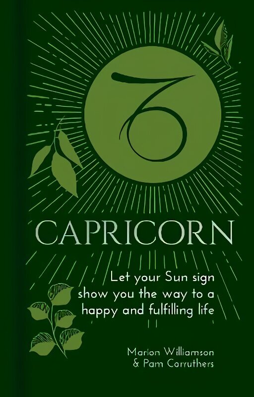 Capricorn: Let Your Sun Sign Show You the Way to a Happy and Fulfilling Life цена и информация | Pašpalīdzības grāmatas | 220.lv
