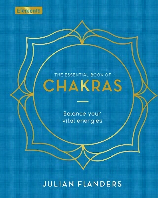 Essential Book of Chakras: Balance Your Vital Energies cena un informācija | Pašpalīdzības grāmatas | 220.lv