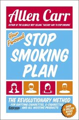 Your Personal Stop Smoking Plan: The Revolutionary Method for Quitting Cigarettes, E-Cigarettes and All Nicotine Products cena un informācija | Pašpalīdzības grāmatas | 220.lv